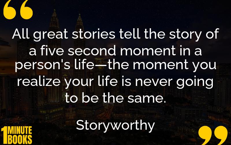 Storyworthy Summary Brief Summary