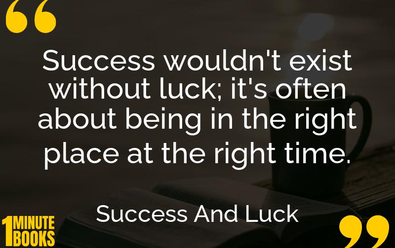Success And Luck Summary Brief Summary