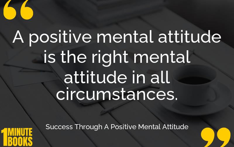 Success Through A Positive Mental Attitude Summary Brief Summary