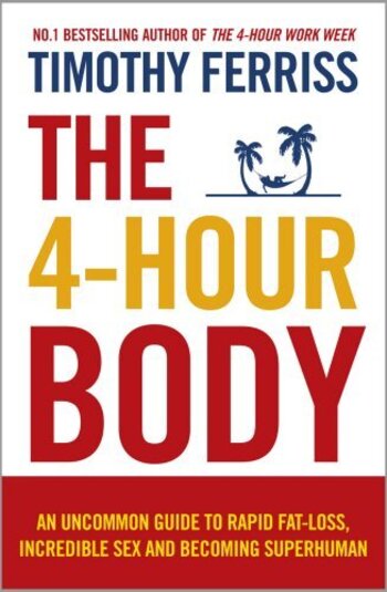 The 4-Hour Body Summary Key Points