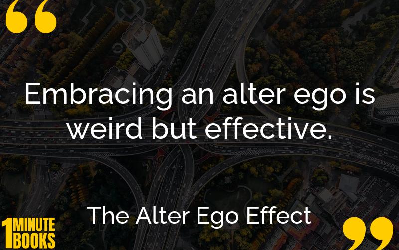 The Alter Ego Effect Summary Brief Summary
