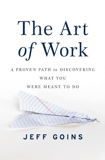 The Art Of Work Summary Key Points