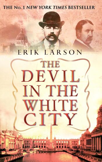 The Devil In The White City Summary Key Points