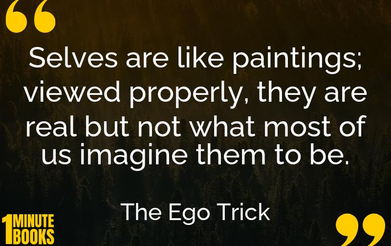 The Ego Trick Summary Brief Summary