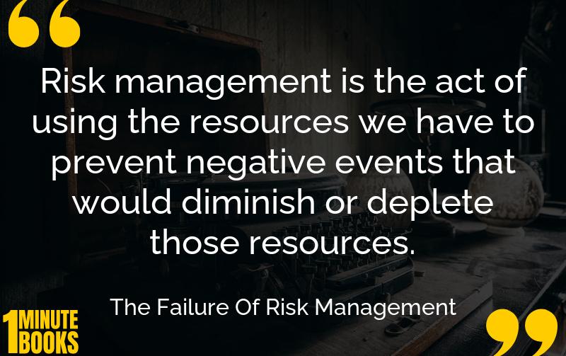 The Failure Of Risk Management Summary Brief Summary