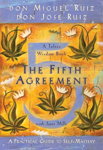 The Fifth Agreement Summary Key Points