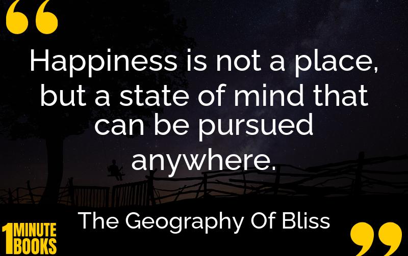 The Geography Of Bliss Summary Brief Summary