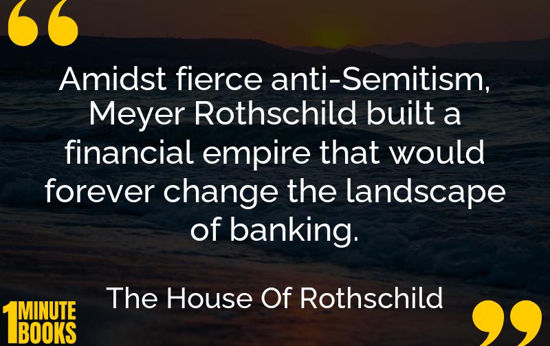 The House Of Rothschild Summary Brief Summary