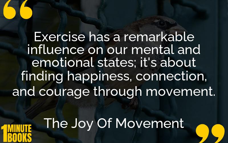 The Joy Of Movement Summary Brief Summary