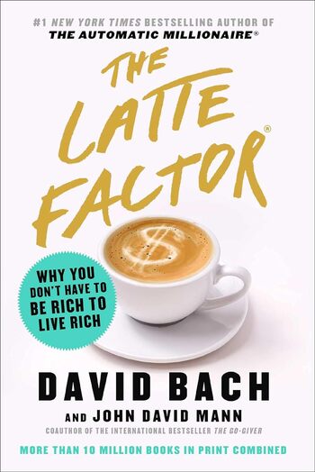 The Latte Factor Summary Key Points