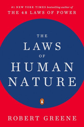 The Laws Of Human Nature Summary Key Points