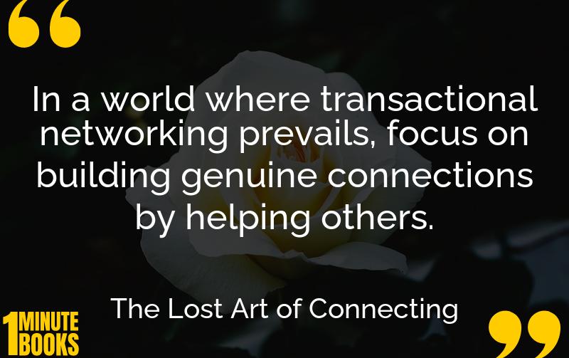 The Lost Art of Connecting Summary Brief Summary