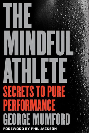 The Mindful Athlete Summary Key Points