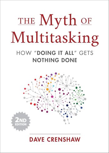 The Myth Of Multitasking Summary Key Points