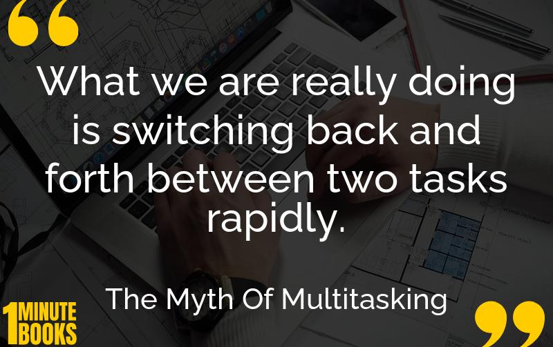 The Myth Of Multitasking Summary Brief Summary