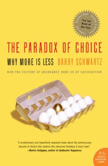 The Paradox Of Choice Summary Key Points