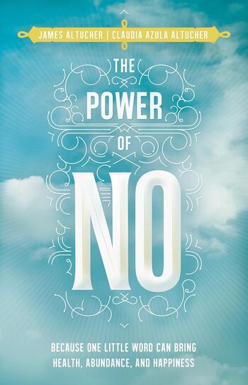 The Power Of No Summary Key Points