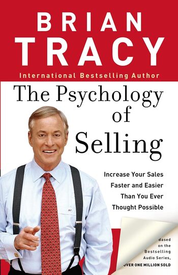 The Psychology Of Selling Summary Key Points