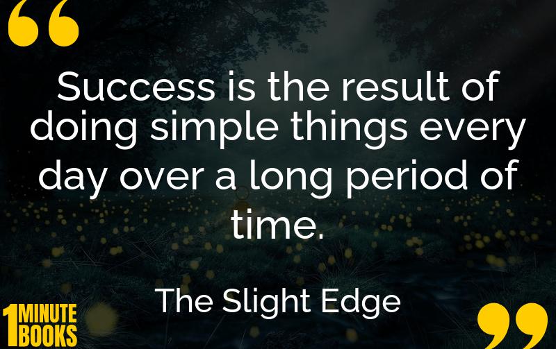 The Slight Edge Summary Brief Summary
