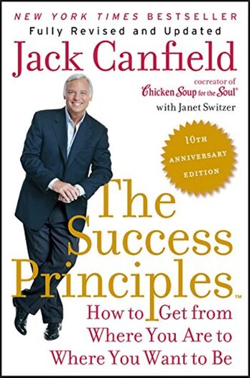 The Success Principles Summary Key Points