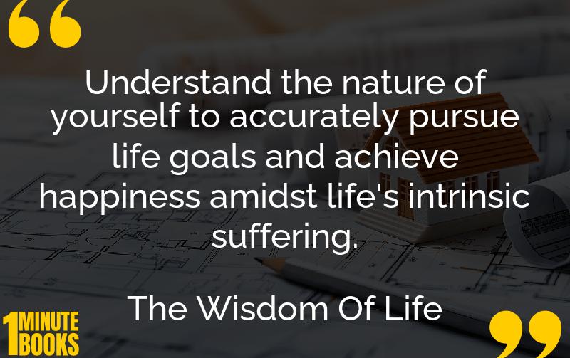 The Wisdom Of Life Summary Brief Summary