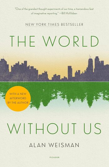 The World Without Us Summary Key Points