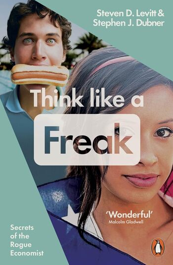 Think Like A Freak Summary Key Points