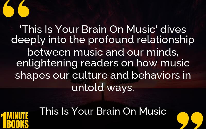 This Is Your Brain On Music Summary Brief Summary
