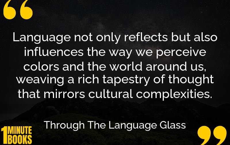 Through The Language Glass Summary Brief Summary