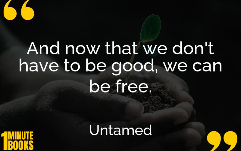 Untamed Summary Brief Summary