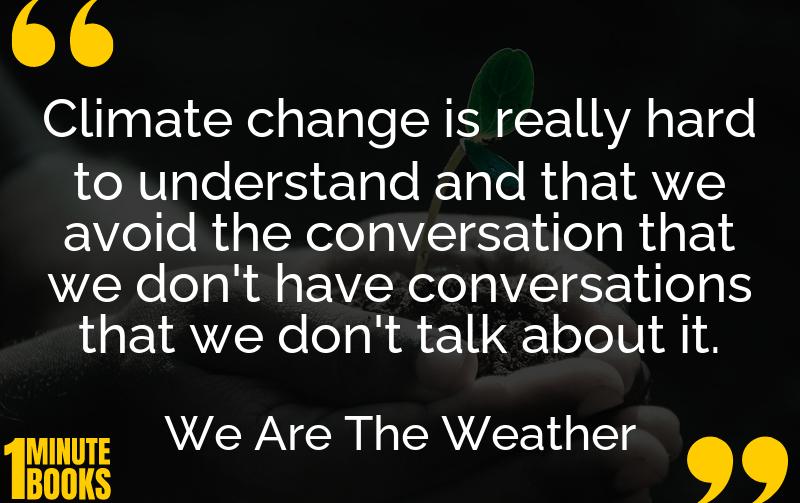 We Are The Weather Summary Brief Summary