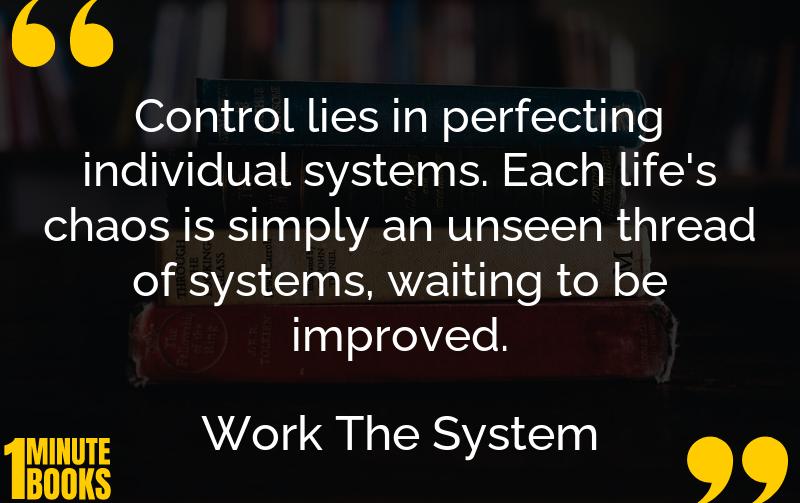 Work The System Summary Brief Summary